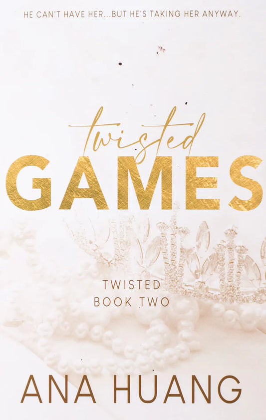 TWISTED GAMES - (TWISTED SERIES BOOK 2 OF 4) BY ANA HUANG