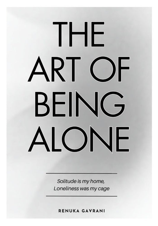 The Art of Being ALONE