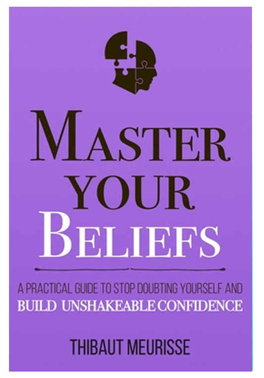 Master Your Beliefs