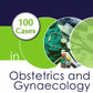 100 Cases In Obstetrics And Gynaecology