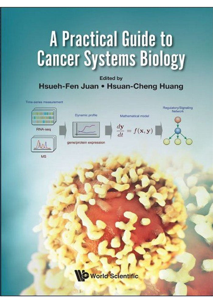 A Practical Guide To Cancer Systems Biology