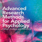 Advanced Research Methods for Applied Psychology: Design, Analysis and Reporting 1st Edition