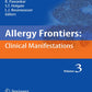 Allergy Frontiers: Clinical Manifestations (Allergy Frontiers, 3) 2009th Edition