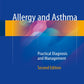 Allergy and Asthma: Practical Diagnosis and Management 2nd ed. 2016 Edition