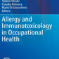 Allergy and Immunotoxicology in Occupational Health (Current Topics in Environmental Health and Preventive Medicine Book 0) 1st ed. 2017 Edition, Kindle Edition