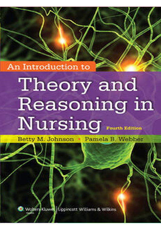 An Introduction to Theory and Reasoning in Nursing 4th Edition