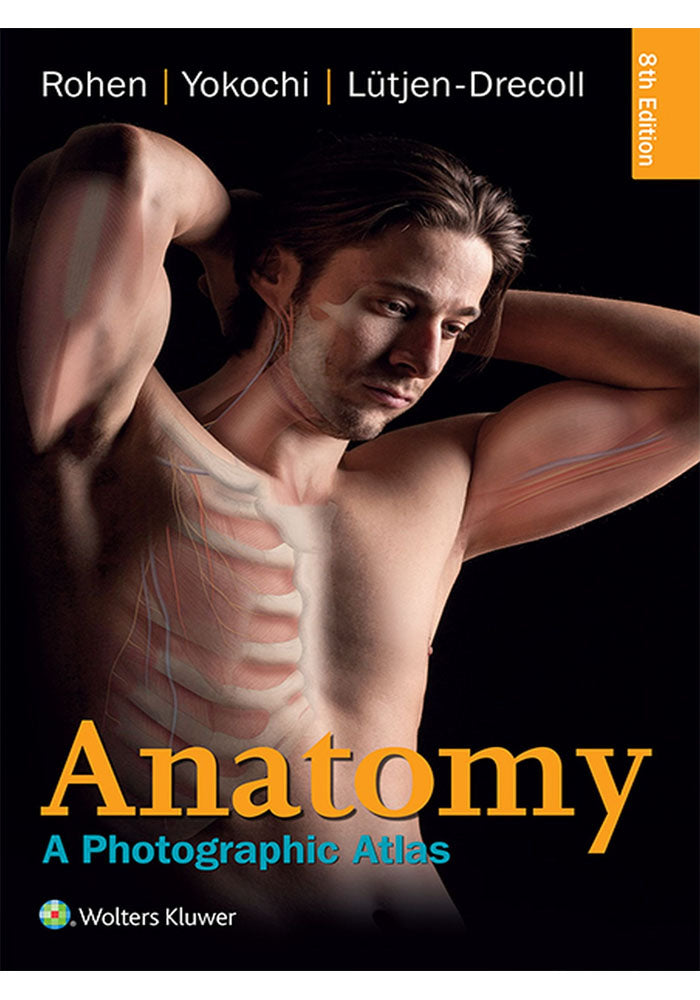 Anatomy: A Photographic Atlas (Color Atlas of Anatomy a Photographic Study of the Human Body) Eighth, North American Edition