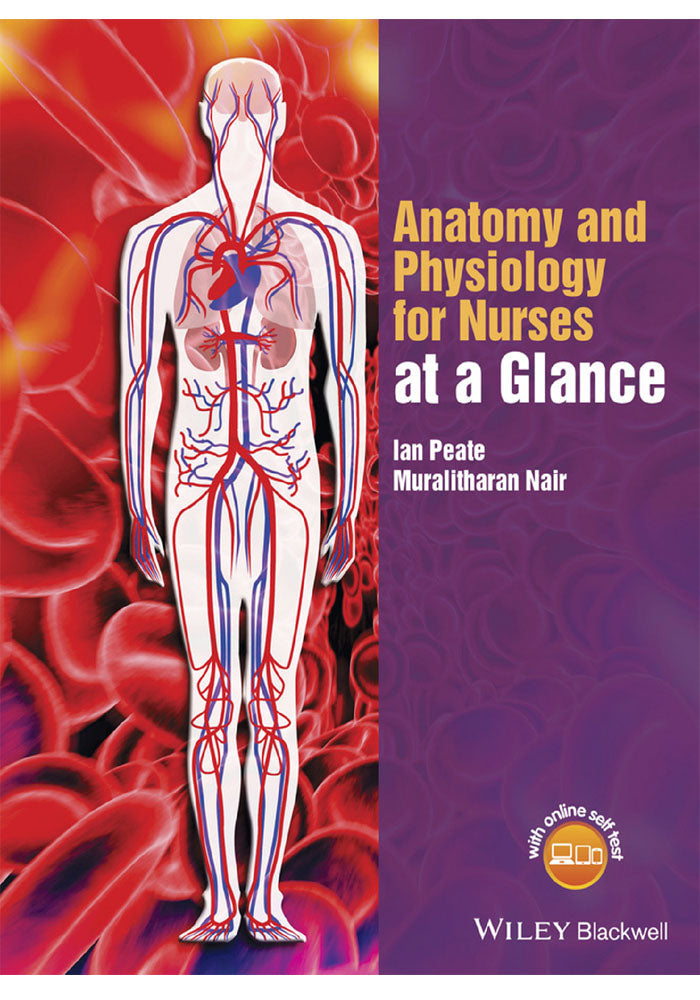 Anatomy and Physiology for Nurses at a Glance (At a Glance (Nursing and Healthcare)) 1st Edition, Kindle Edition