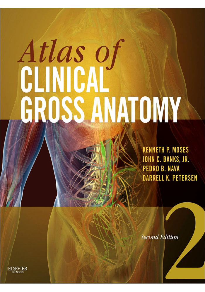 Atlas of Clinical Gross Anatomy 2nd Edition