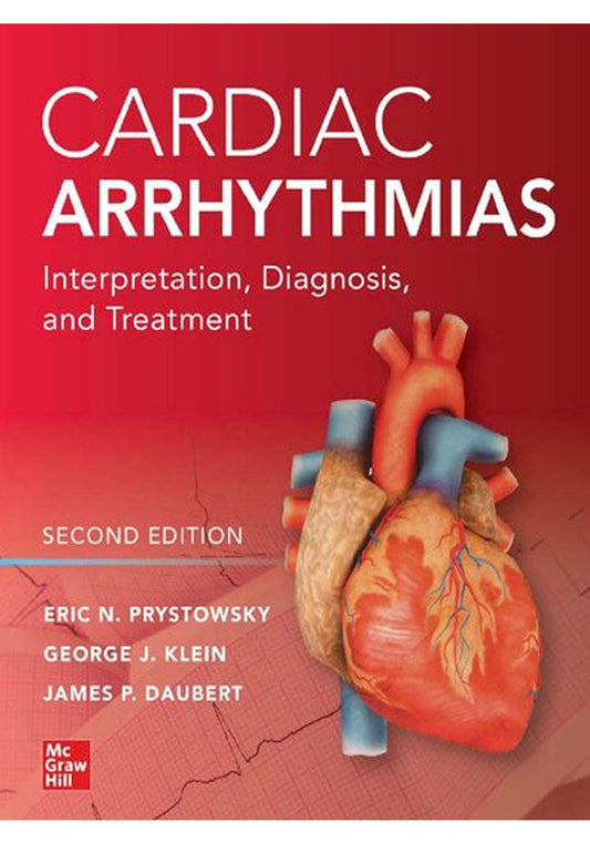 Cardiac Arrhythmias Interpretation Diagnosis and Treatment 2nd Ed