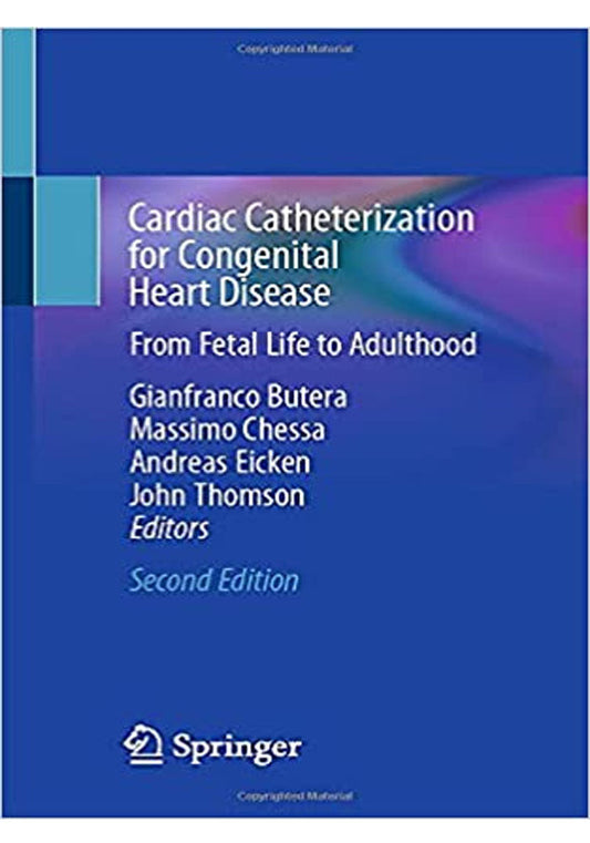 Cardiac Catheterization for Congenital Heart Disease From Fetal Life to Adulthood 2nd Ed