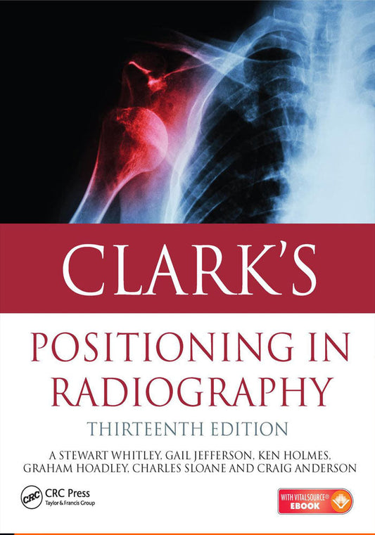 CLARK'S Positioning In Radiography