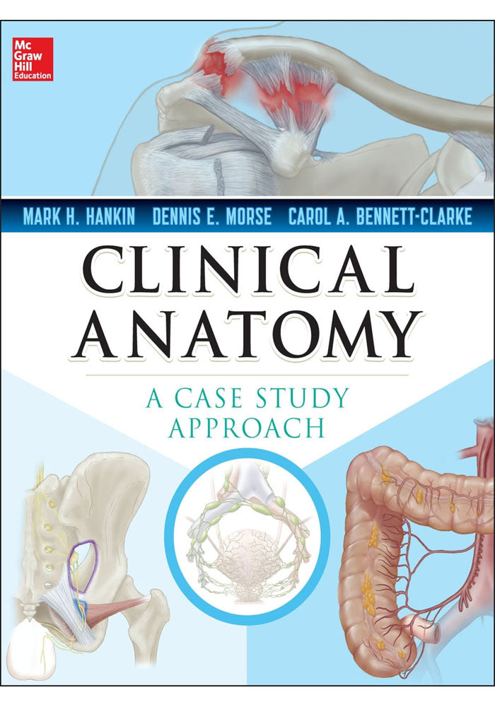 Clinical Anatomy: A Case Study Approach 1st Edition, Kindle Edition