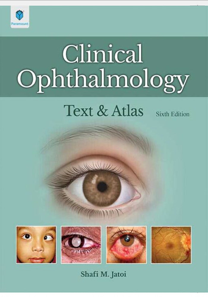 Clinical Ophthalmology Text & Atlas 6th Edition Shafi M Jatoi