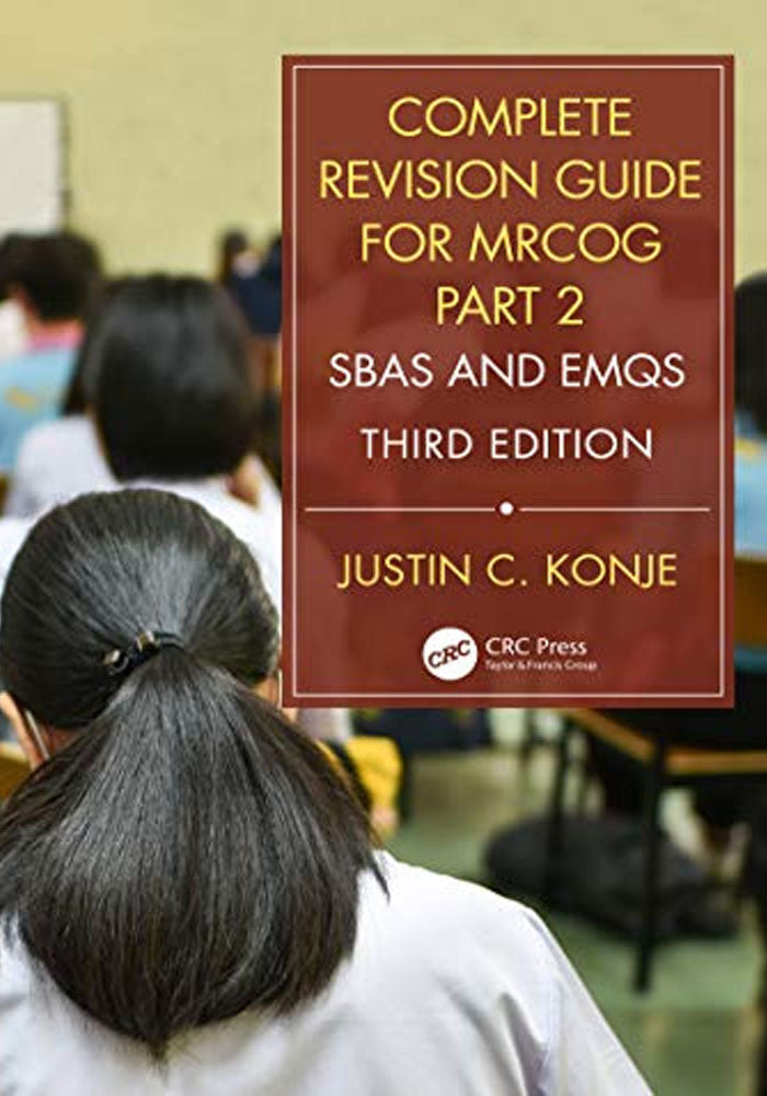 Complete Revision Guide for MRCOG Part 2: SBAs and EMQs