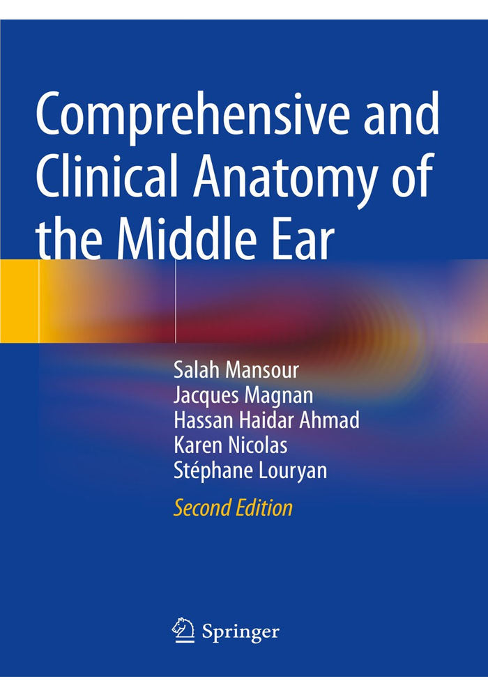Comprehensive and Clinical Anatomy of the Middle Ear 2nd Edition, Kindle Edition