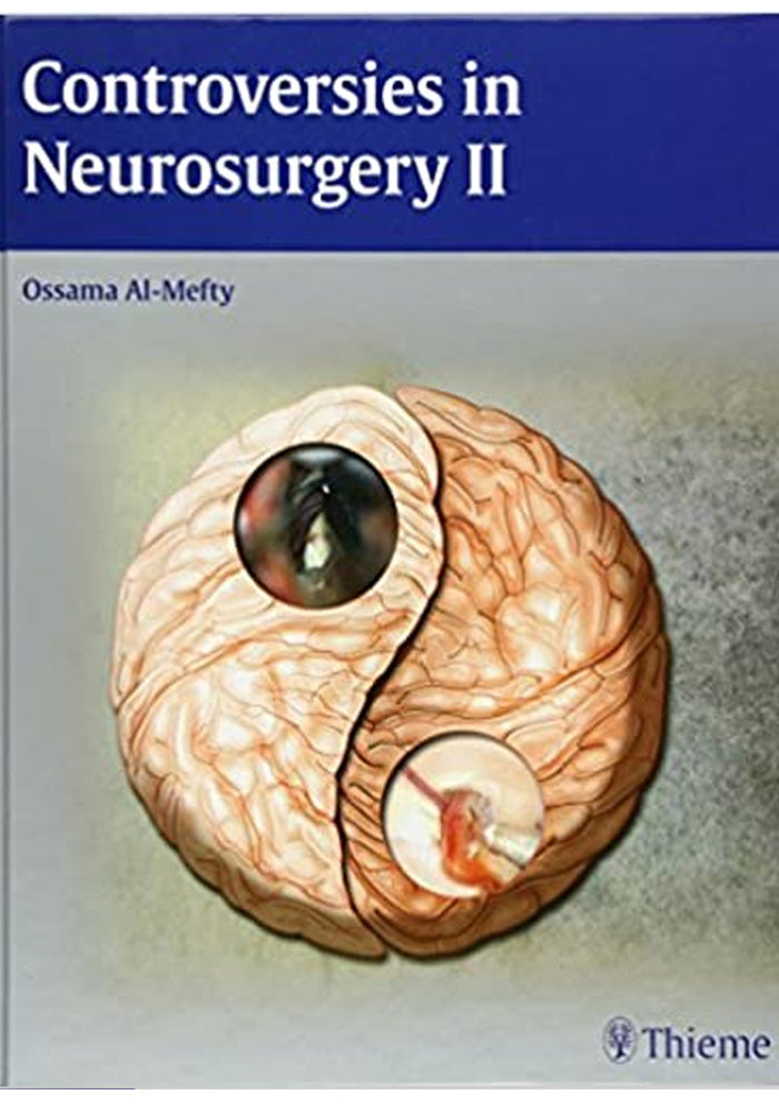 Controversies in Neurosurgery II