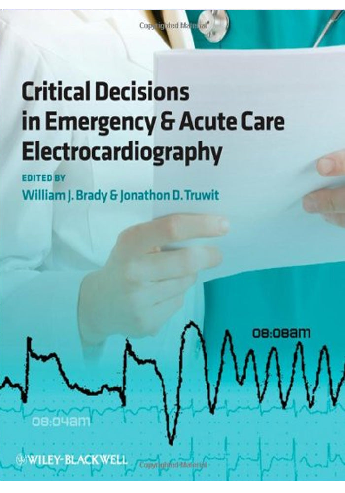 Critical Decisions in Emergency and Acute Care Electrocardiography