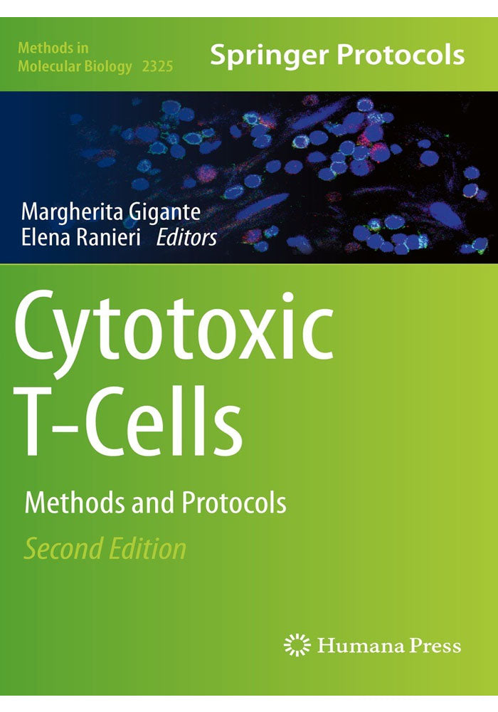 Cytotoxic T-Cells: Methods and Protocols (Methods in Molecular Biology, 2325) 2nd ed. 2021 Edition