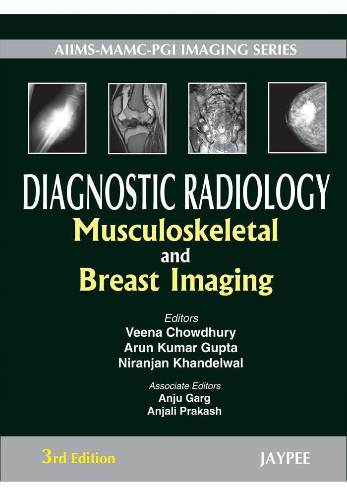 AIIMS-MAMC-PGI IMAGING SERIES Diagnostic Radiology: Musculoskeletal and Breast Imaging 3rd Edition, Kindle Edition