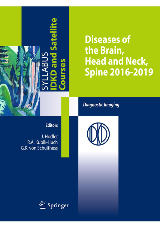 Diseases of the Brain, Head and Neck, Spine 2016-2019: Diagnostic Imaging 1st ed. 2016 Edition, Kindle Edition