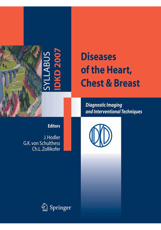Diseases of the Heart, Chest & Breast: Diagnostic Imaging and Interventional Techniques 2007th Edition, Kindle Edition