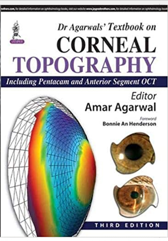 Dr Agarwal’s Textbook on Corneal Topography Including Pentacam and Anterior Segment Oct 3rd Ed