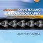 Dynamic Ophthalmic Ultrasonography A Video Atlas for Ophthalmologists and Imaging Technicians