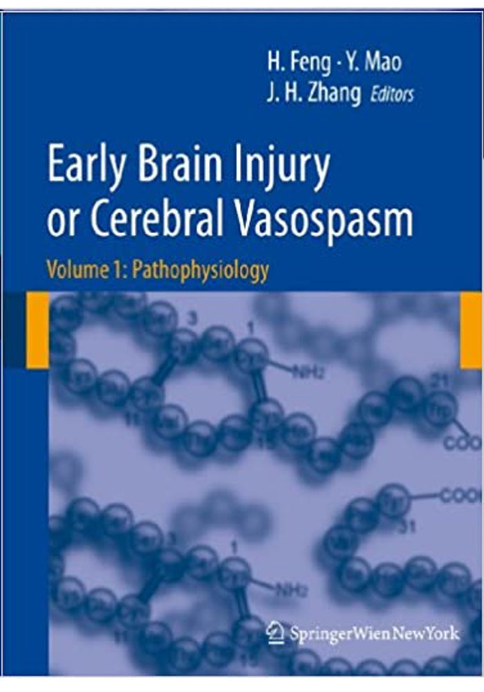 Early Brain Injury or Cerebral Vasospasm Volume 1 Pathophysiology