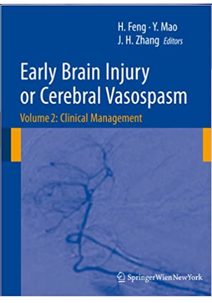 Early Brain Injury or Cerebral Vasospasm Volume 2 Clinical Management