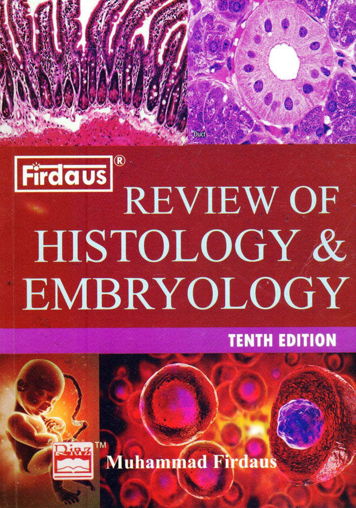FIRDAUS REVIEW OF HISTOLOGY AND EMBRYOLOGY 10th edition