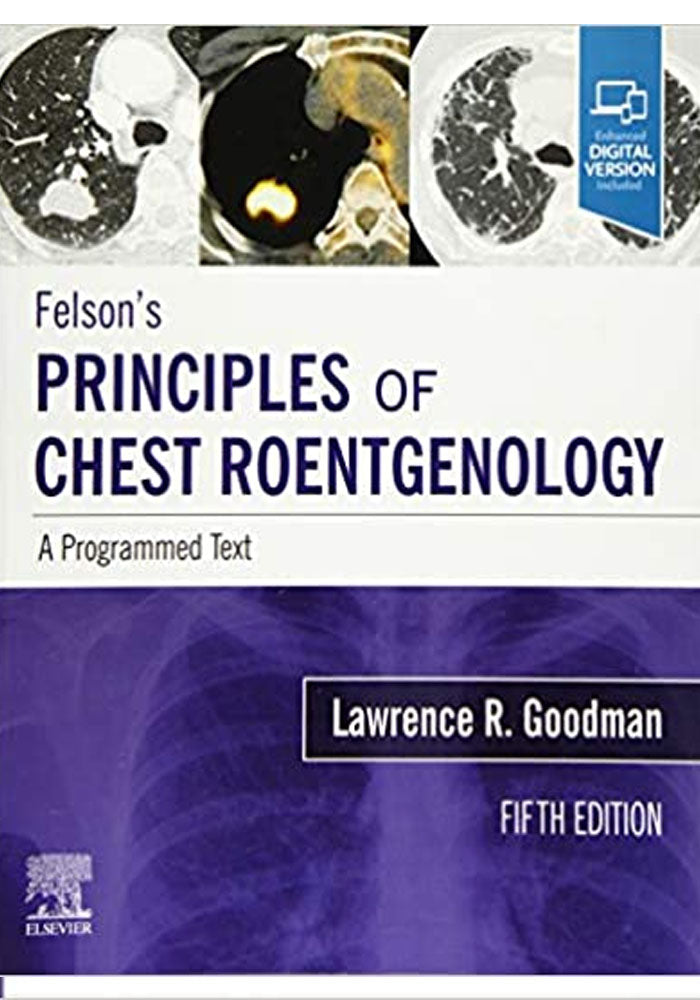 Felson's Principles of Chest Roentgenology, A Programmed Text: A Programmed Text 5th Edition