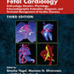 Fetal Cardiology Embryology Genetics Physiology Echocardiographic Evaluation Diagnosis and Perinatal Management of Cardiac Diseases 3rd Ed