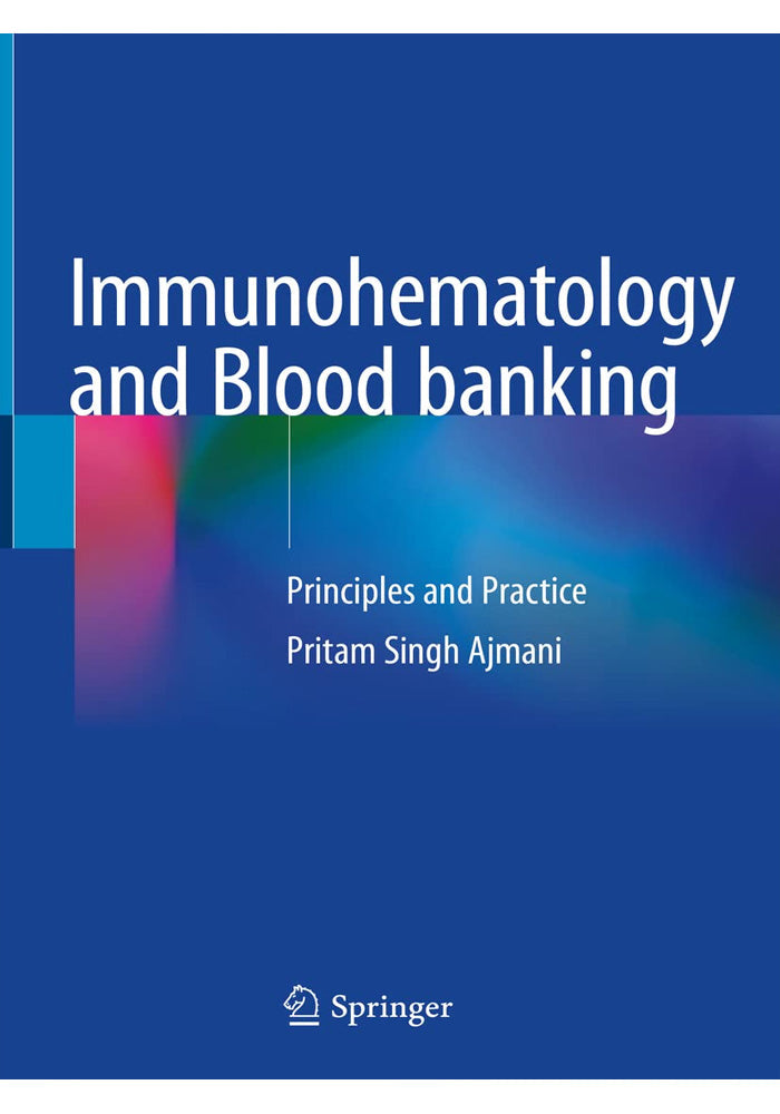 Immunohematology and Blood Banking Principles and Practice