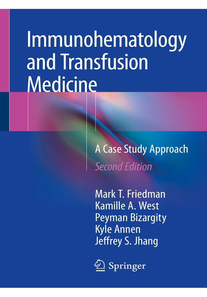 Immunohematology and Transfusion Medicine A Case Study Approach 2nd Edition