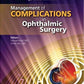 Management of Complications in Ophthalmic Surgery