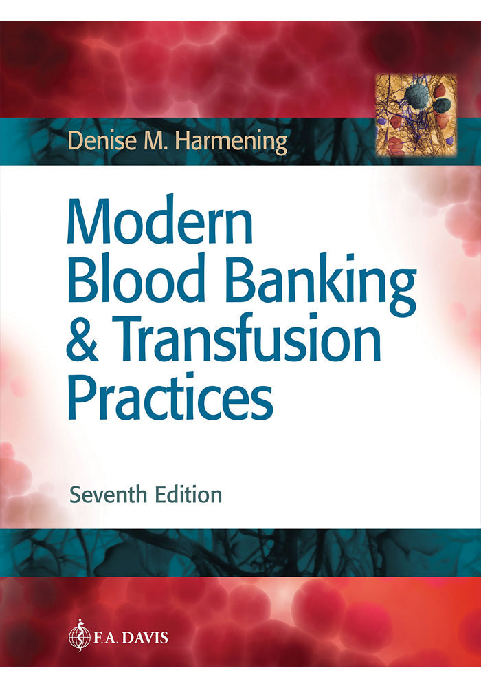 Modern Blood Banking & Transfusion Practices 7th Ed