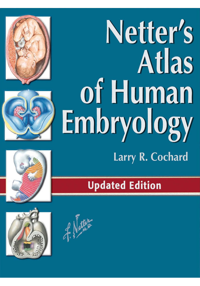 Netter's Atlas of Human Embryology 1st Edition