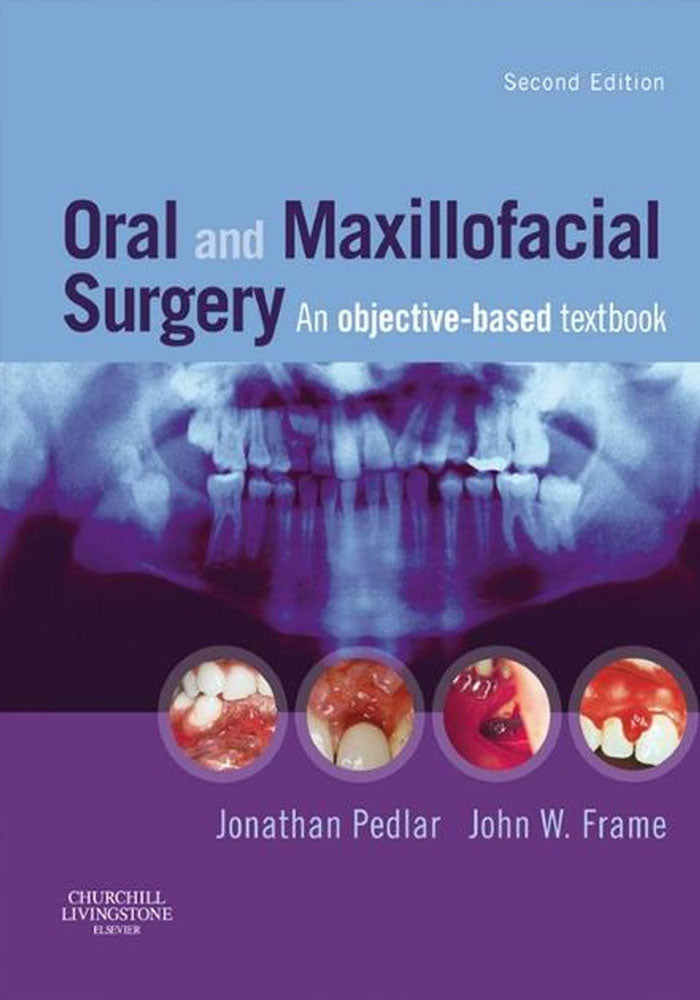 Oral and Maxillofacial Surgery: An Objective-Based Textbook