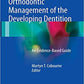 Orthodontic Management of the Developing Dentition An Evidence Based Guide