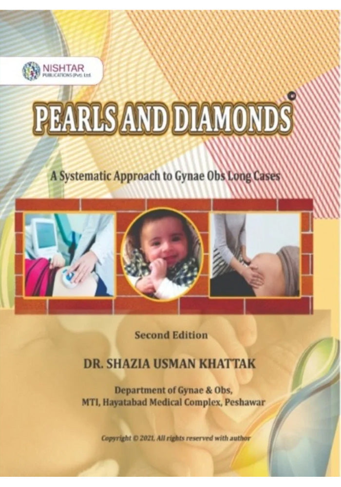 Pearls And Diamonds A Systematic Approach to Gynae Obs Long Cases 2nd Edition by Dr Shazia Usman Khattak