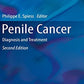 Penile Cancer: Diagnosis and Treatment (Current Clinical Urology) 2nd Edition, Kindle Edition