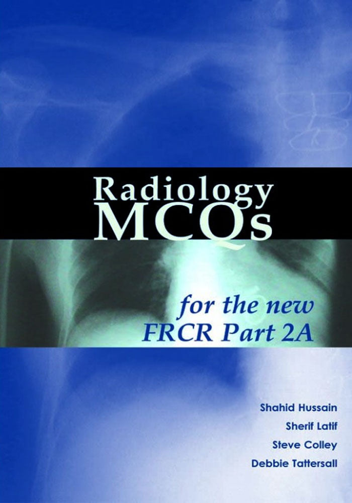 Radiology MCQs for the new FRCR Part 2A