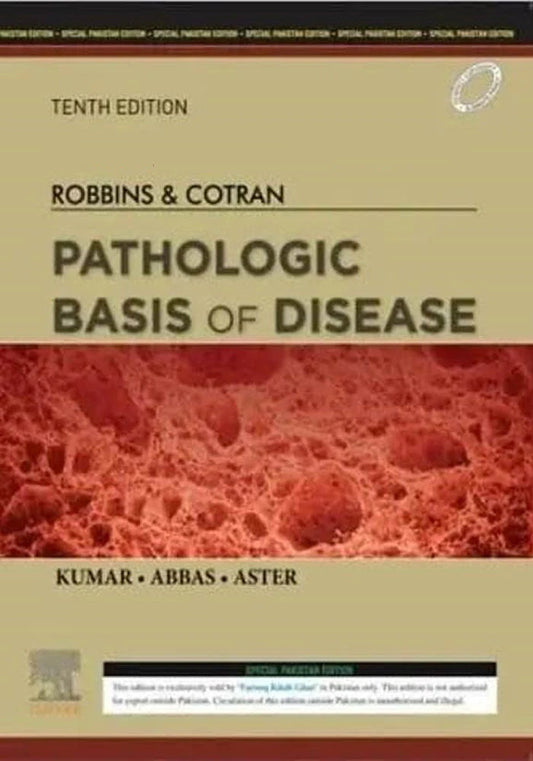 Robbins & Cotran Pathologic Basis Of Disease By Vinay Kumar MBBS MD FRCPath 10th Edition