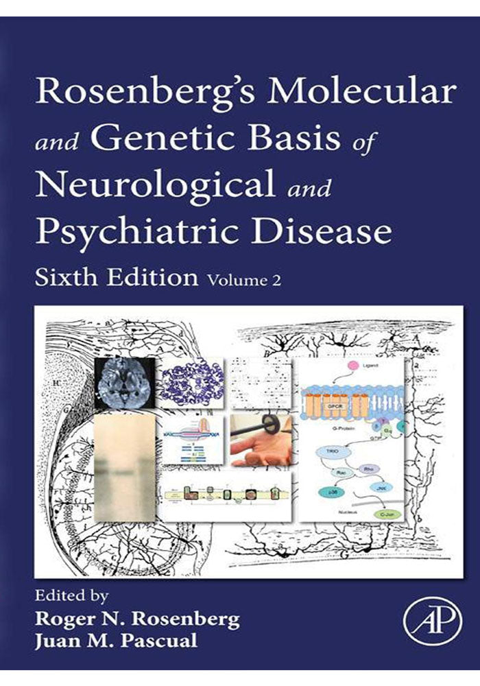 Rosenberg's Molecular and Genetic Basis of Neurological and Psychiatric Disease: Volume 2 6th Edition