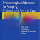 Technological Advances in Surgery Trauma and Critical Care