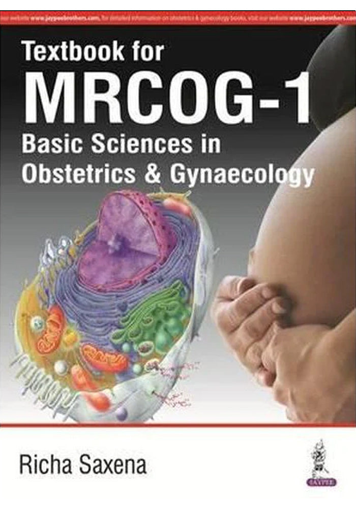 Textbook for MRCOG 1 Basic Sciences in Obstetrics And Gynaecology