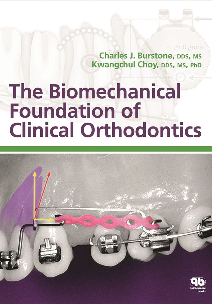 The Biomechanical Foundation of Clinical Orthodontics