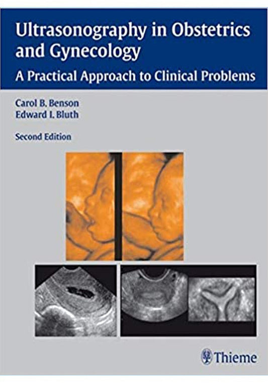 Ultrasonography in Obstetrics and Gynecology a Practical Approach To Clinical Problems