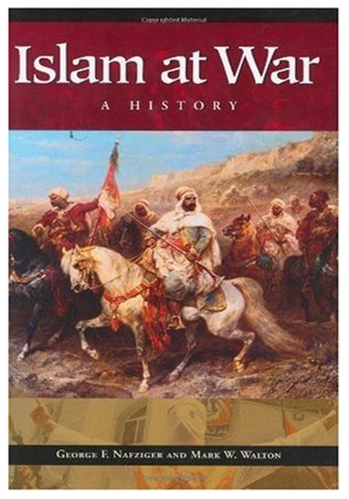 Islam at War: A History